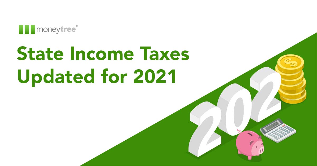 State Income Taxes Updated for 2021 - Moneytree Software